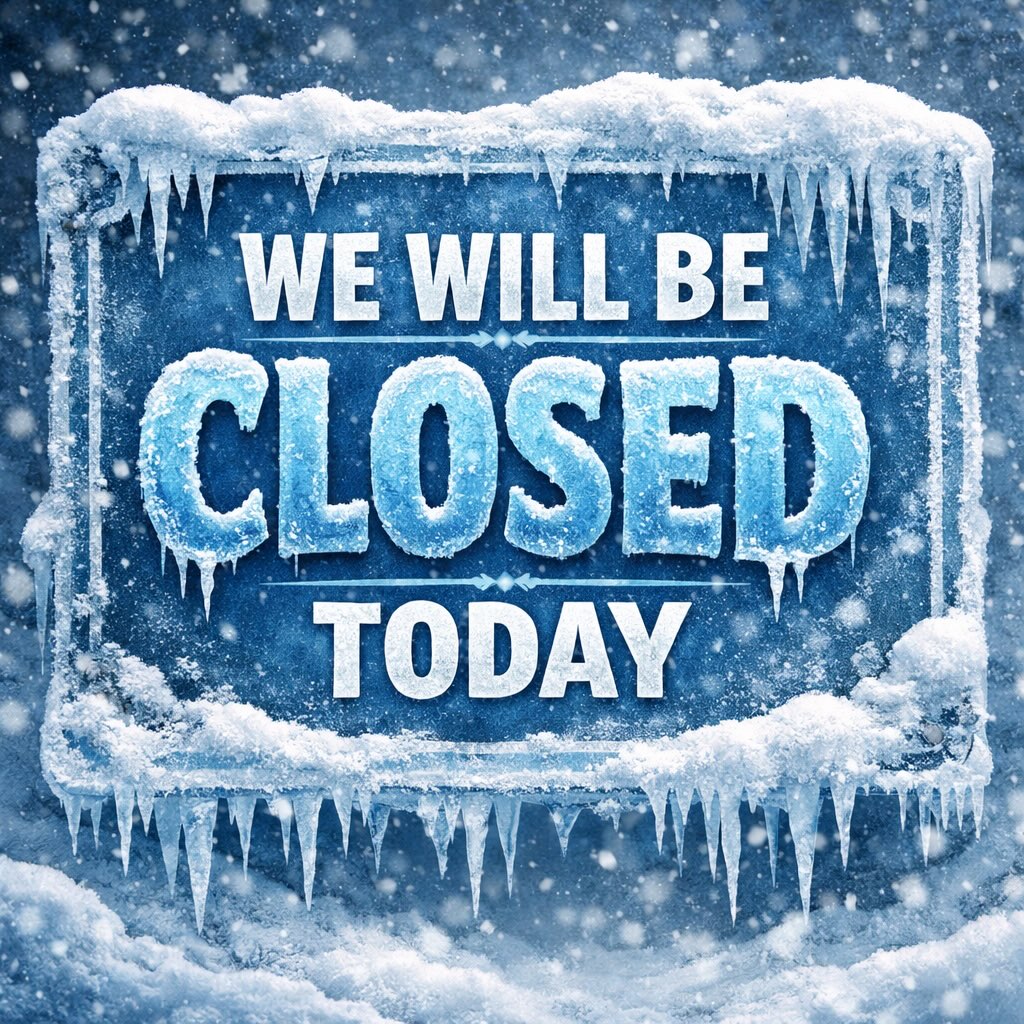 We will be closed today. Sorry for an inconvenience!!! Stay warm fam!